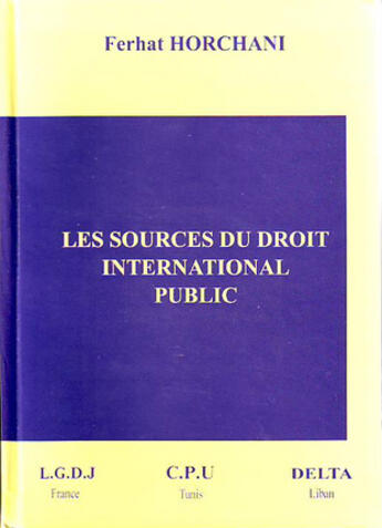 Couverture du livre « Les sources du droit international public » de Horchani F. aux éditions Alpha Liban