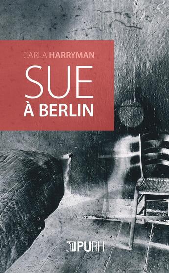 Couverture du livre « Sue à Berlin » de Carla Harryman aux éditions Pu De Rouen