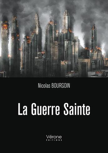 Couverture du livre « La Guerre Sainte » de Nicolas Bourgoin aux éditions Verone