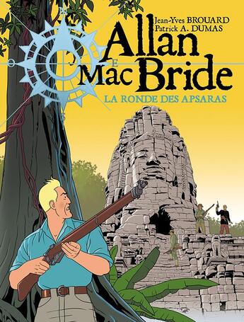 Couverture du livre « Allan Mac Bride Tome 5 : la danse des Apsaras » de Patrick Alain Dumas et Jean-Yves Brouard aux éditions Jyb Aventures