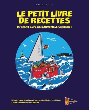 Couverture du livre « Le petit livre de recettes du yacht club de barneville-carteret » de  aux éditions Les Editions Du Cotentin