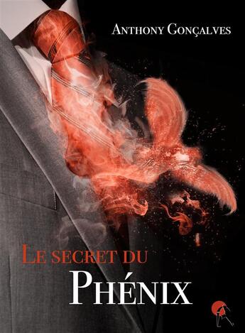 Couverture du livre « Le secret du Phénix » de Anthony Goncalves aux éditions Artalys