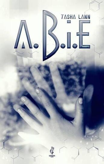 Couverture du livre « A.B.I.E. » de Tasha Lann aux éditions Calepin
