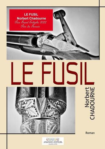 Couverture du livre « Le Fusil » de Norbert Chadourne aux éditions Thebookedition.com