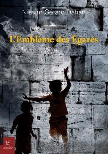 Couverture du livre « L'emblème des égarés » de Nissim Gerard Dahan aux éditions Durand Peyroles