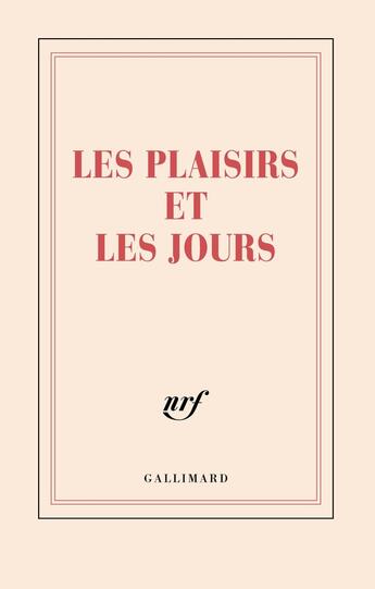 Couverture du livre « Les plaisirs et les jours » de Collectif Gallimard aux éditions Gallimard