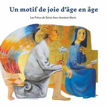 Couverture du livre « Cd un motif de joie d age en age » de Freres De St Jean aux éditions Des Beatitudes