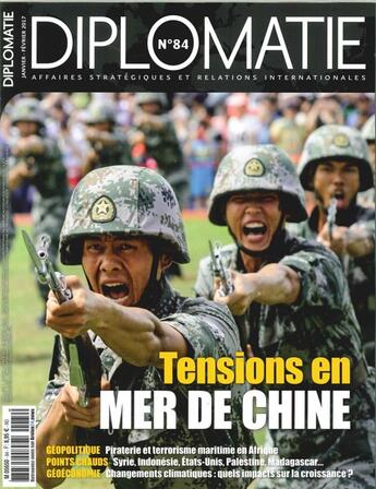 Couverture du livre « Diplomatie n 84 - mer de chine - janvier 2017 » de  aux éditions Diplomatie