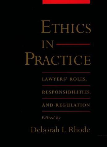 Couverture du livre « Ethics in Practice: Lawyers' Roles, Responsibilities, and Regulation » de Deborah L Rhode aux éditions Oxford University Press Usa