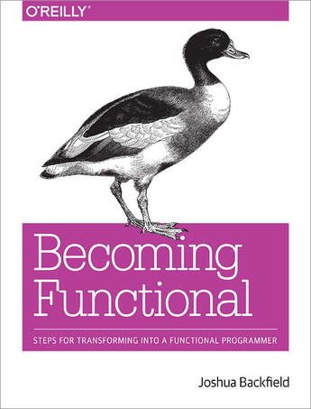 Couverture du livre « Becoming Functional » de Joshua Backfield aux éditions O`reilly Media