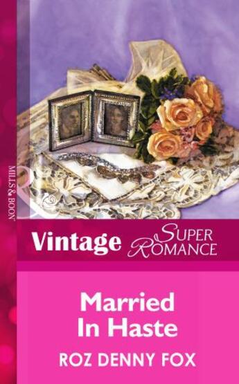 Couverture du livre « Married in Haste (Mills & Boon Vintage Superromance) » de Roz Denny Fox aux éditions Mills & Boon Series