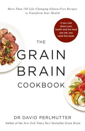 Couverture du livre « Grain Brain Cookbook » de Perlmutter David aux éditions Hodder And Stoughton Digital