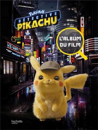 Couverture du livre « Pokémon ; détective Pikachu ; album du film » de  aux éditions Hachette Jeunesse