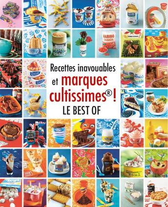 Couverture du livre « Recettes inavouables et marques cultissimes ! le best of » de Seymourina Cruse aux éditions Hachette Pratique