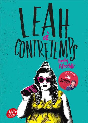 Couverture du livre « Leah à contretemps » de Becky Albertalli aux éditions Le Livre De Poche Jeunesse