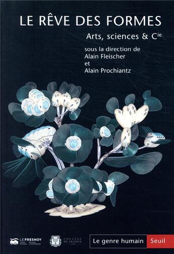 Couverture du livre « Le genre humain numero 60 le reve des formes. arts, sciences & cie » de Fleischer/Collectif aux éditions Seuil