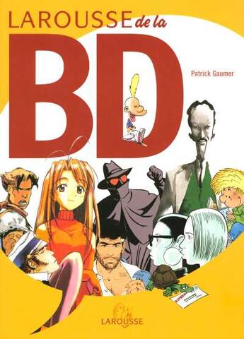 Couverture du livre « Larousse de la bd » de Patrick Gaumer aux éditions Larousse