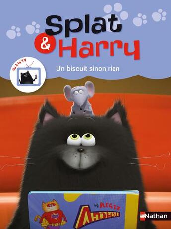 Couverture du livre « Splat & Harry Tome 1 : un biscuit sinon rien » de Rob Scotton et Marie Manand aux éditions Nathan