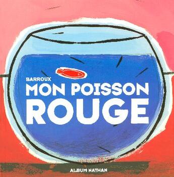 Couverture du livre « Mon poisson rouge » de Barroux aux éditions Nathan