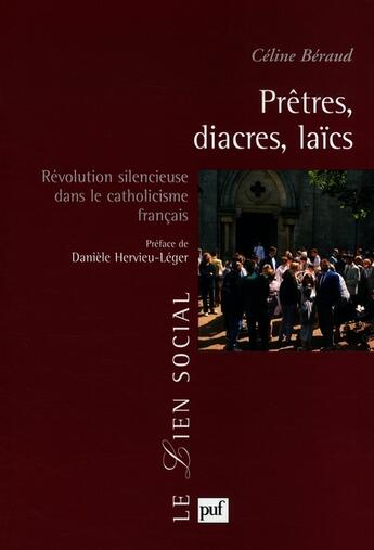 Couverture du livre « Prêtres, diacres, laïcs » de Celine Beraud aux éditions Puf