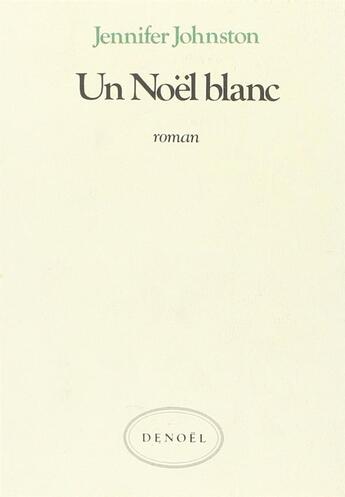 Couverture du livre « Un noel blanc » de Jennifer Johnston aux éditions Denoel