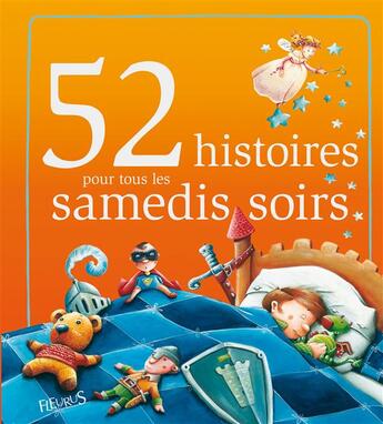 Couverture du livre « 52 histoires pour tous les samedis soirs » de  aux éditions Fleurus