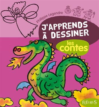 Couverture du livre « J'apprends à dessiner : les contes » de Philippe Legendre aux éditions Fleurus