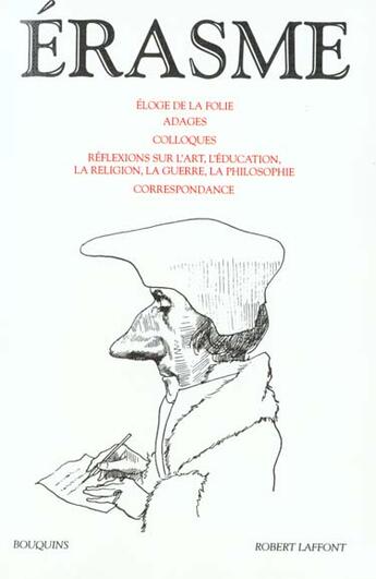 Couverture du livre « Erasme - Eloge de la folie » de Erasme/Margolin aux éditions Bouquins