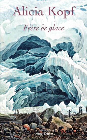 Couverture du livre « Frère de glace » de Alicia Kopf aux éditions Robert Laffont