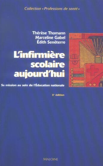 Couverture du livre « L'infirmière scolaire aujourd'hui » de Marceline Gabel et Therese Thomann et Edith Seneterre aux éditions Maloine