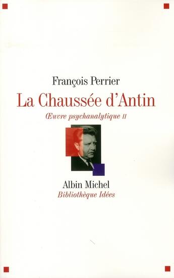 Couverture du livre « La chaussée d'Antin t.2 ; oeuvre psychanalytique » de Francois Perrier aux éditions Albin Michel