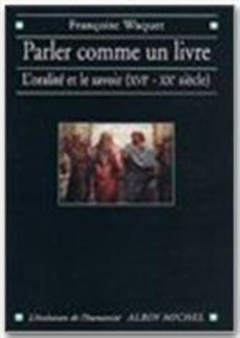 Couverture du livre « Parler comme un livre » de Waquet-F aux éditions Albin Michel