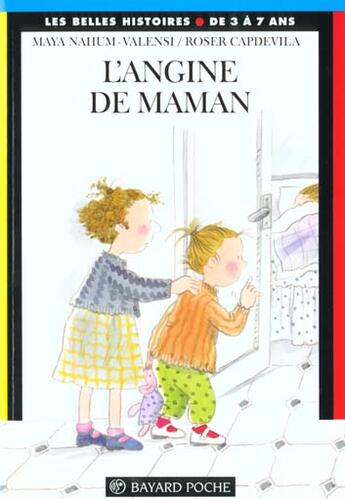 Couverture du livre « L'angine de maman » de Roser Capdevila et Maya Nahum-Valensi aux éditions Bayard Jeunesse