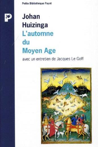 Couverture du livre « L'Automne Du Moyen Age » de Johan Huizinga aux éditions Payot