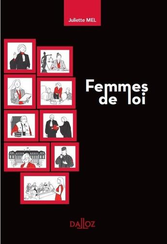 Couverture du livre « Femmes de loi » de Juliette Mel aux éditions Dalloz