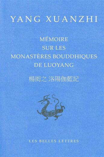 Couverture du livre « Mémoire sur les monastères bouddiques de Luoyang » de Xi Zhu aux éditions Belles Lettres