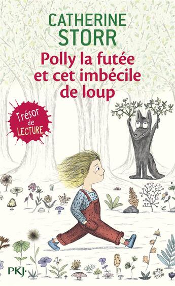 Couverture du livre « Polly la futée et cet imbécile de loup » de Catherine Storr et Carlo Wieland et Charline Collette aux éditions Pocket Jeunesse