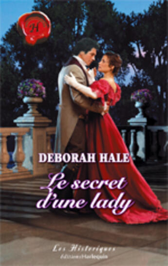 Couverture du livre « Le Secret D'Une Lady » de Deborah Hale aux éditions Harlequin