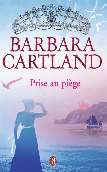 Couverture du livre « Prise au piège » de Barbara Cartland aux éditions J'ai Lu