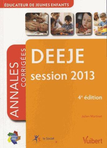 Couverture du livre « Deeje ; annales corrigées ; session 2013 » de Julien Martinet aux éditions Vuibert