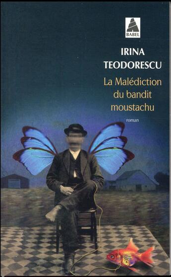 Couverture du livre « La malédiction du bandit moustachu » de Irina Teodorescu aux éditions Actes Sud