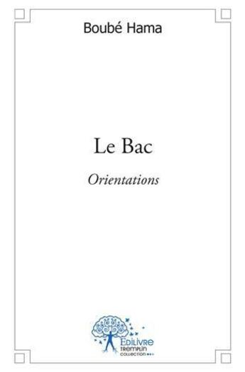 Couverture du livre « Je me prepare au bac - orientations » de Hama Boubacar aux éditions Edilivre