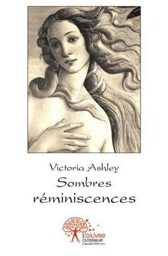 Couverture du livre « Sombres reminiscences » de Victoria Ashley aux éditions Edilivre