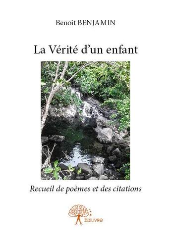 Couverture du livre « La vérité d'un enfant » de Benjamin Benoit aux éditions Edilivre