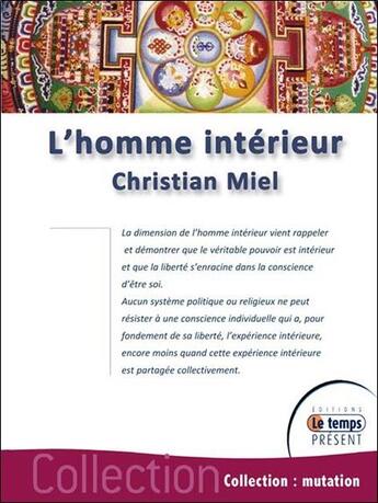 Couverture du livre « L'homme intérieur » de Christian Miel aux éditions Temps Present