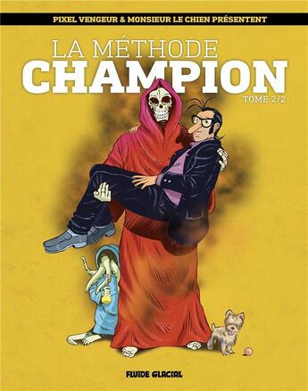 Couverture du livre « La méthode Champion Tome 2 » de Monsieur Le Chien et Pixel Vengeur aux éditions Fluide Glacial