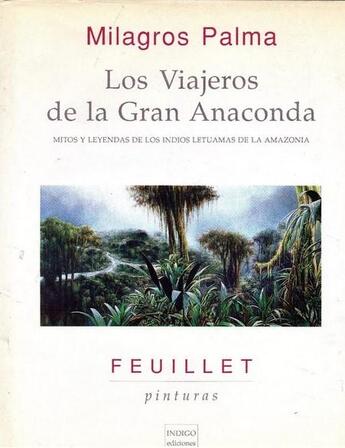 Couverture du livre « Los viajeros de la gran anaconda : Mitos, cuentos y leyendas de los Indios Letuamas de la Amazonia » de  aux éditions Indigo Cote Femmes