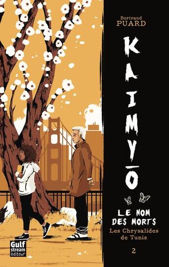 Couverture du livre « Kaimyo Tome 2 : les chrysalides de Tunis » de Bertrand Puard aux éditions Gulf Stream