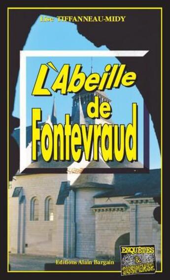 Couverture du livre « L'abeille de Fontevraud » de Lise Tiffanneau-Midy aux éditions Bargain