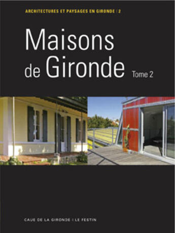 Couverture du livre « Maisons de Gironde t.2 » de Caue De La Gironde aux éditions Le Festin